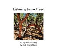 Heidi Wigand-Nicely Listening to the Trees (Tascabile)