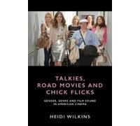 Heidi Wilkins Talkies, Road Movies and Chick Flicks (Copertina rigida)