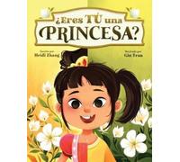 Heidi Zhang ¿Eres TÚ una Princesa? (Are YOU a Princess?) (Tascabile)