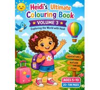 Heidi's Ultimate Adventures Volume 3: Heidi's Adventures and Ultimate Colouring Book