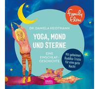 Heidtmann,Dr.Daniela - Kids in Balance. Yoga, Mond und Sterne: Eine Einschlaf-Geschichte