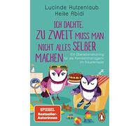 Heike Abidi Luc Ich dachte, zu zweit muss man nicht alles selber mac (Tascabile)