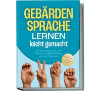 Heike Cornelius Gebärdensprache lernen leicht gemacht: Die 30-Tage-M (Tascabile)