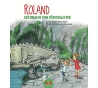 Heike Georgi Dr. Brigitte Roland - Der Drache vom Drachenfe (Copertina rigida)