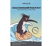 Heike Jurzik Linux Commands from A to Z (Tascabile)
