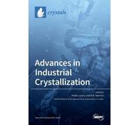 Heike Lorenz Erik Temme Advances in Industrial Crystallizatio (Copertina rigida)