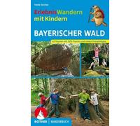 Heike Oechler ErlebnisWandern mit Kindern Bayerischer Wald: 42 Toure (Tascabile)