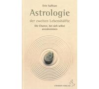 Heike Reyda Eri Astrologie der zweiten Lebenshälfte: Die Chan (Copertina rigida)