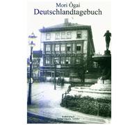 Heike Schöche Mori Ogai Deutschlandtagebuch (Tascabile)