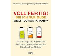 Heike Schr&ouml Voll fertig Bin ich nur müde oder schon krank?: Meh (Tascabile)