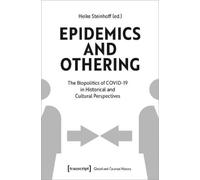 Heike Steinhoff Epidemics and Othering (Tascabile) Global and Colonial History
