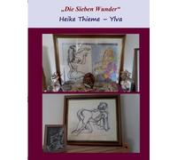 Heike Thieme Die Sieben Wunder (Tascabile)