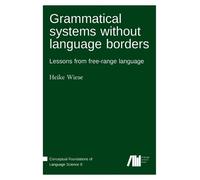 Heike Wiese Grammatical systems without language borders (Copertina rigida)