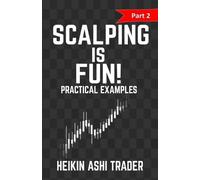 Heikin Ashi Trader Scalping is Fun 2 (Tascabile) Heikin Ashi Scalping