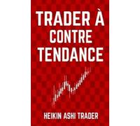 Heikin Ashi Trader Trader à contre-tendance (Tascabile)
