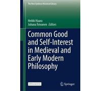 Heikki Haara Common Good and Self-Interest in Medieval and Ea (Copertina rigida)
