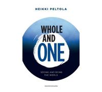 Heikki Peltola Whole and One (Tascabile)