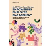 Heikki Rinne La Empowering Employee Engagement: Reignite Commitment (Tascabile)