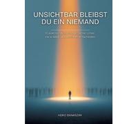 Heiko Banaszak Unsichtbar bleibst Du ein Niemand (Tascabile)