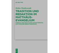 Heiko Wojtkowia Tradition und Redaktion im Matthäusevangeliu (Copertina rigida)