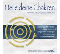 Heile deine Chakren. Reinigung für das Große Erwachen (Doppel-CD): Anleitungen der Plejader zur Klärung deiner Energiefelder (inkl. Heilsymbol)