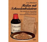 Heilen mit Schwedenkräutern: Das bewährte Hausmittel gegen zahlreiche Gesundheitsbeschwerden