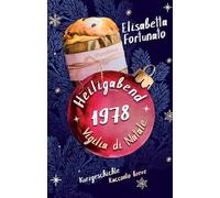 Heiligabend 1978. Vigilia di Natale: Kurzgeschichte. Racconto breve