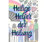 Heilige Helfer der Heilung Teil 3: Ausmalbuch zur Heiligen Geometrie