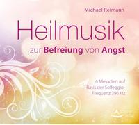 Heilmusik zur Befreiung von Angst: 6 Melodien auf Basis der Solfeggio-Frequenz 396 Hz