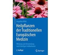 Heilpflanzen Der Traditionellen Europäischen Medizin: Wirkung Und Anwendung Nach Häufigen Indikationen
