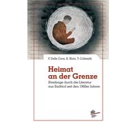 Heimat an der grenze. Streifzüge durch die Literatur aus Südtirol
