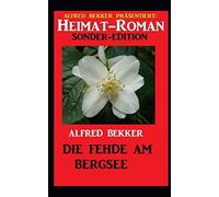 Heimat-Roman Sonder-Edition - Die Fehde am Bergsee