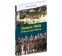 Heimat- und Verkehrsvereins e.V. Mihla Rainer L& Ostern 1945- Krieg (Tascabile)