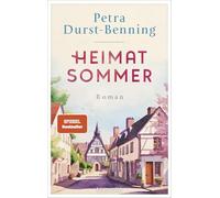 Heimatsommer: Roman - Eine Liebeserklärung an den Herzensort unserer Seele