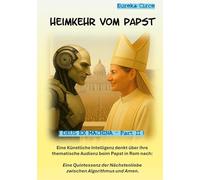 Heimkehr vom Papst: Eine Künstliche Intelligenz denkt über ihre thematische Audienz beim Papst in Rom nach: Eine Quintessenz der Nächstenliebe zwischen Algorithmus und Amen: 2