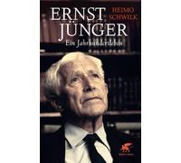 Heimo Schwilk Ernst Jünger - Ein Jahrhundertleben (Tascabile)