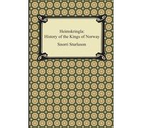 Heimskringla: History of the Kings of Norway - Sturluson Snorri