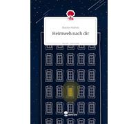 Heimweh nach dir. Life is a Story - story.one