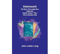 Heimweh; The siren; The loaded gun; Liebereich; "Iupiter Tonans;" "Sis;" Thor's emerald; Guile