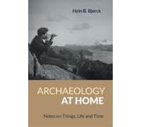 Hein Bjerck Archaeology at Home (Tascabile)