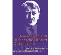 Heinar Kipphard In der Sache J. Robert Oppenheimer: Schauspiel (Suhr (Tascabile)