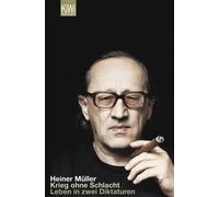 Heiner Müller Krieg ohne Schlacht: Leben in zwei Diktaturen. Mit ein (Tascabile)