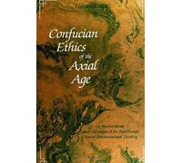 Heiner Roetz Confucian Ethics of the Axial Age (Tascabile)