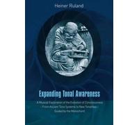 Heiner Ruland Expanding Tonal Awareness (Tascabile)