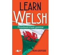Heini Gruffudd Learn Welsh - Phrasebook and Basic Grammar (Tascabile)