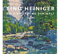 Heiniger Tinu - Bis a Ds Andi Vo der Wält