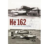 Heinkel He162 Volksjager : From Drawing Board to Destruction: The Volksjager Spatz: From Drawing Board to Destruction: the Volksjäger Spatz