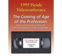 Heinle Videoconference 1999: Coming of Age of Prof