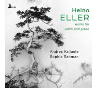 Heino Eller Heino Eller: Works for Violin and Piano (CD) Album