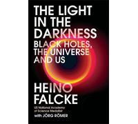 Heino Falcke Jörg Römer Light in the Darkness (Tascabile)